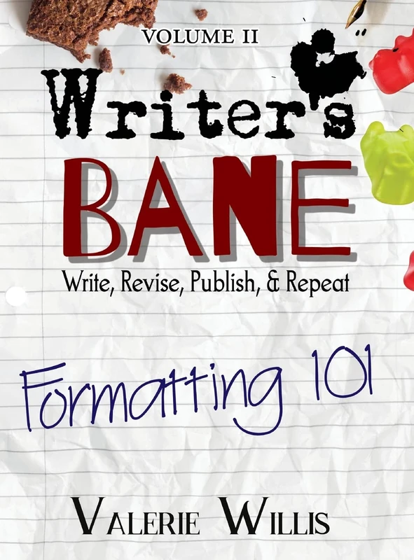 Formatting 101: Typesetting, Book Design, How-to, and more: 2 (Writer's Bane)