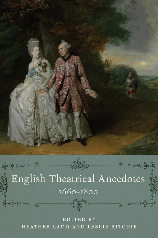 English Theatrical Anecdotes, 1660-1800 (Performing Celebrity)