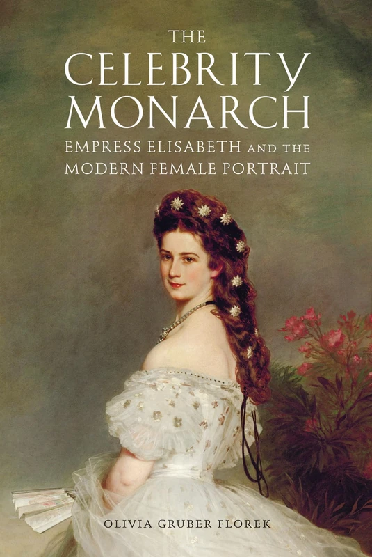 The Celebrity Monarch - Empress Elisabeth Portrait Book