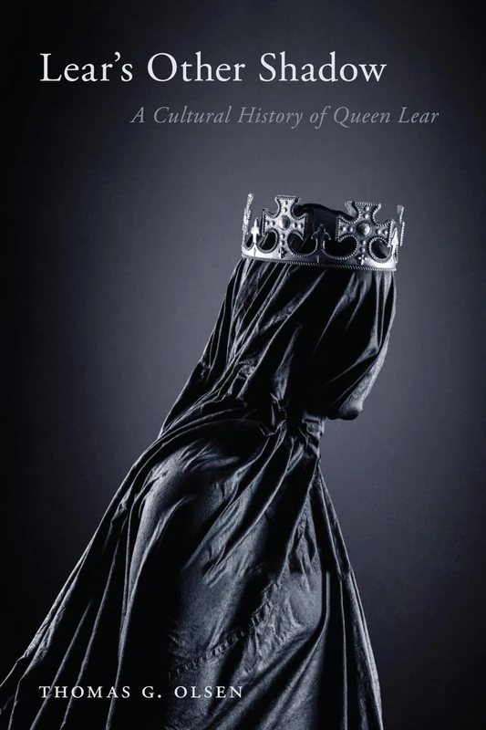 Lear's Other Shadow: A Cultural History of Queen Lear - Image 1