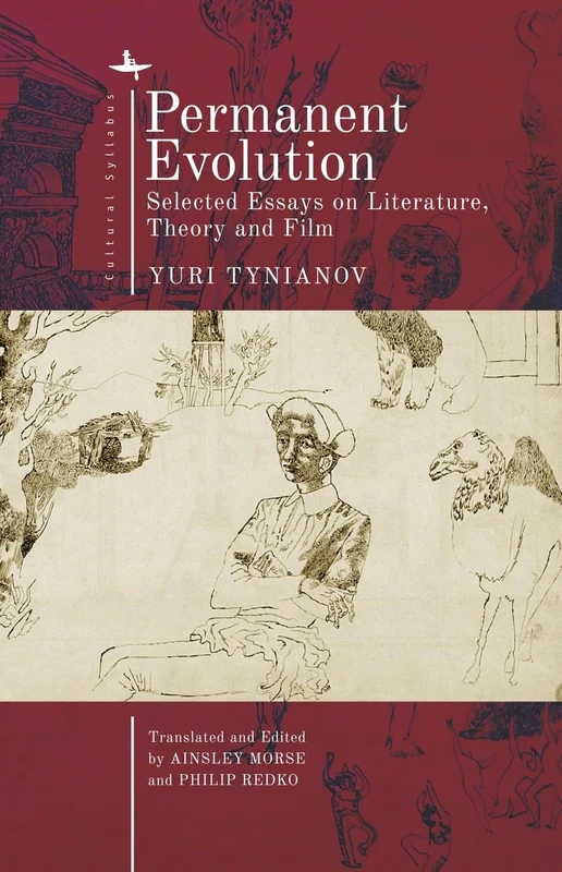 Permanent Evolution: Selected Essays on Literature, Theory and Film (Cultural Syllabus)