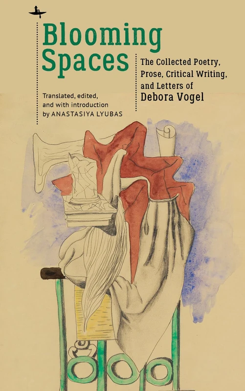 Blooming Spaces: The Collected Poetry, Prose, Critical Writing, and Letters of Debora Vogel (Jews of Poland) - Image 1