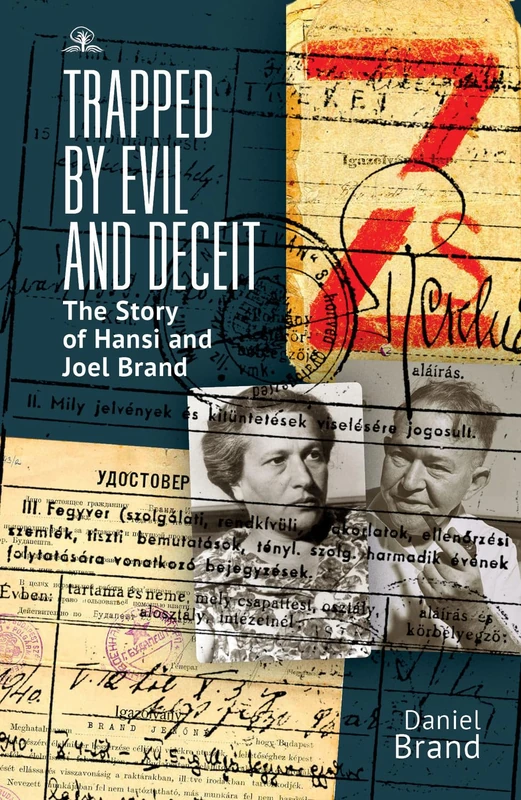 Trapped by Evil and Deceit: The Story of Hansi and Joel Brand - Image 1