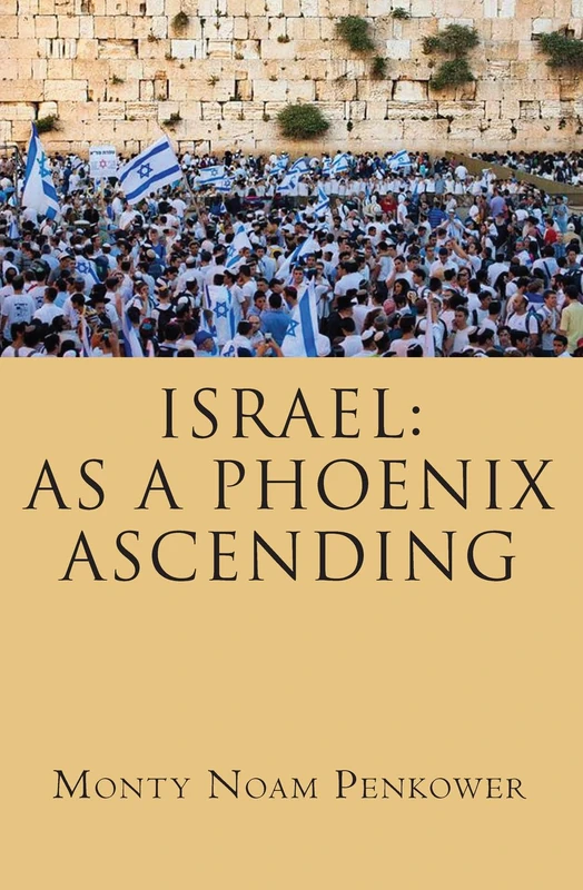 Israel: As a Phoenix Ascending (Toronto University Press Books)