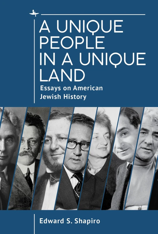 A Unique People in a Unique Land: Essays on American Jewish History (Studies in Orthodox Judaism)