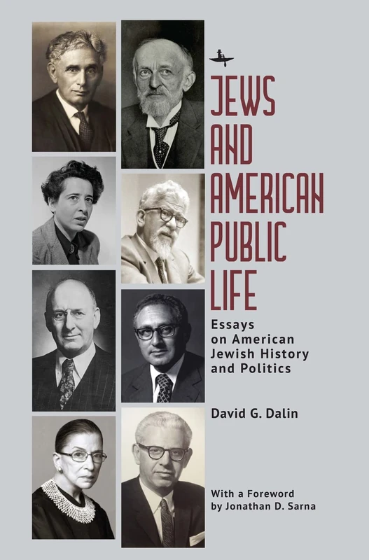 Jews and American Public Life: Essays on American Jewish History and Politics (North American Jewish Studies Series)