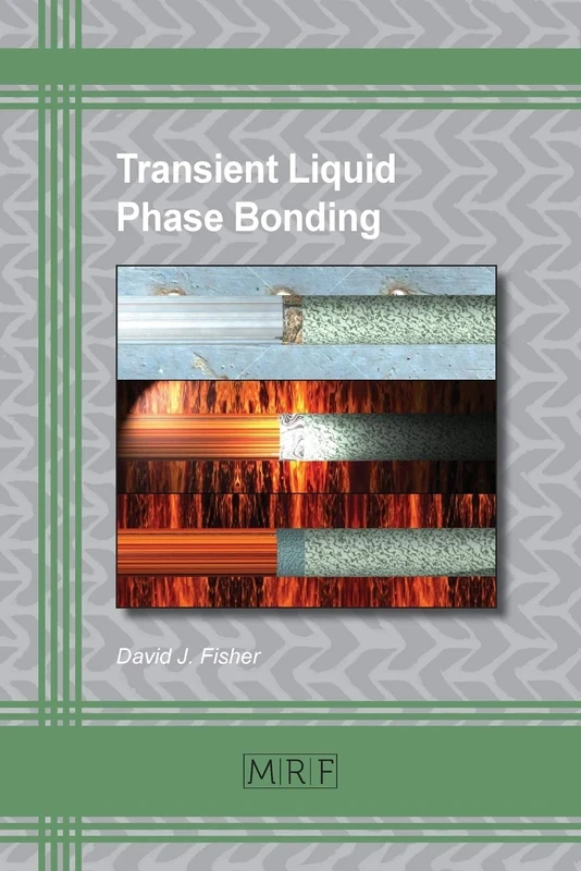 Transient Liquid Phase Bonding: 43 (Materials Research Foundations) - Image 1