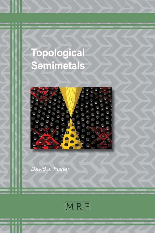 Topological Semimetals: 48 (Materials Research Foundations) - Image 1