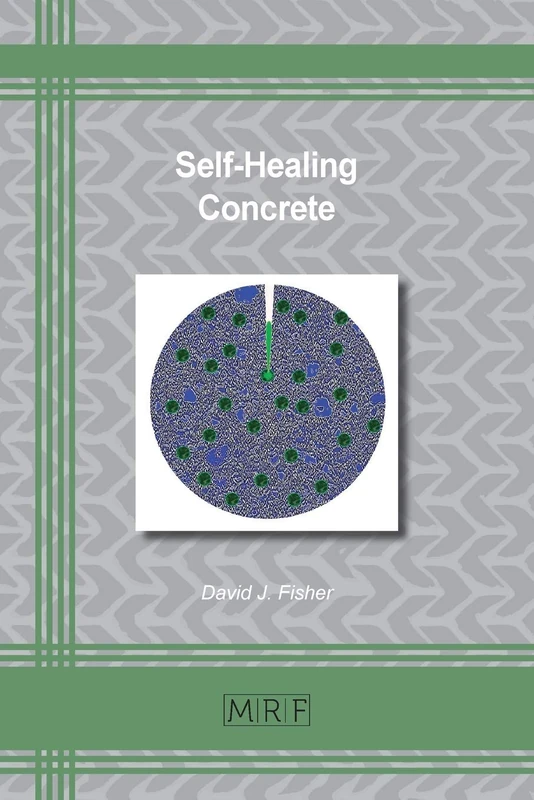Self-Healing Concrete: 101 (Materials Research Foundations)