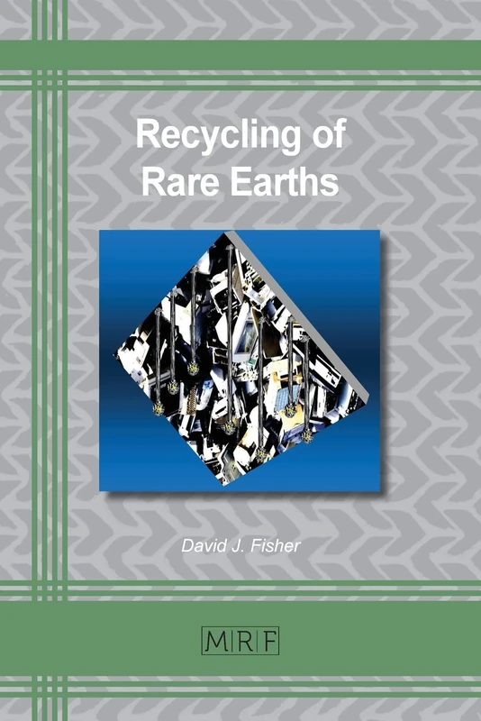 Recycling of Rare Earths: 119 (Materials Research Foundations)