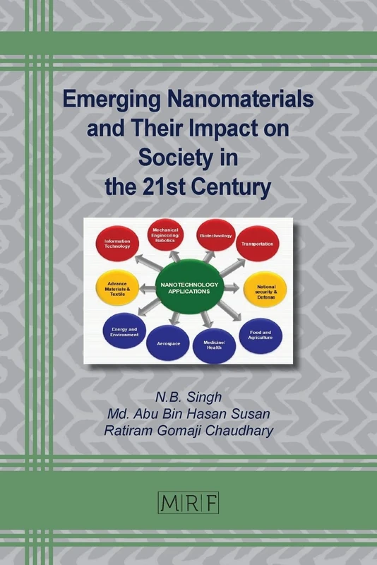Emerging Nanomaterials and Their Impact on Society in the 21st Century: 135 (Materials Research Foundations)