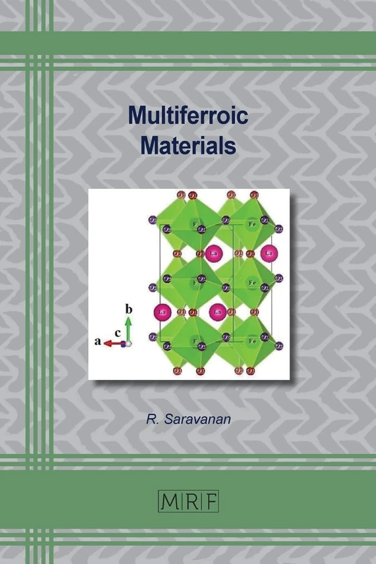 Multiferroic Materials: 140 (Materials Research Foundations)