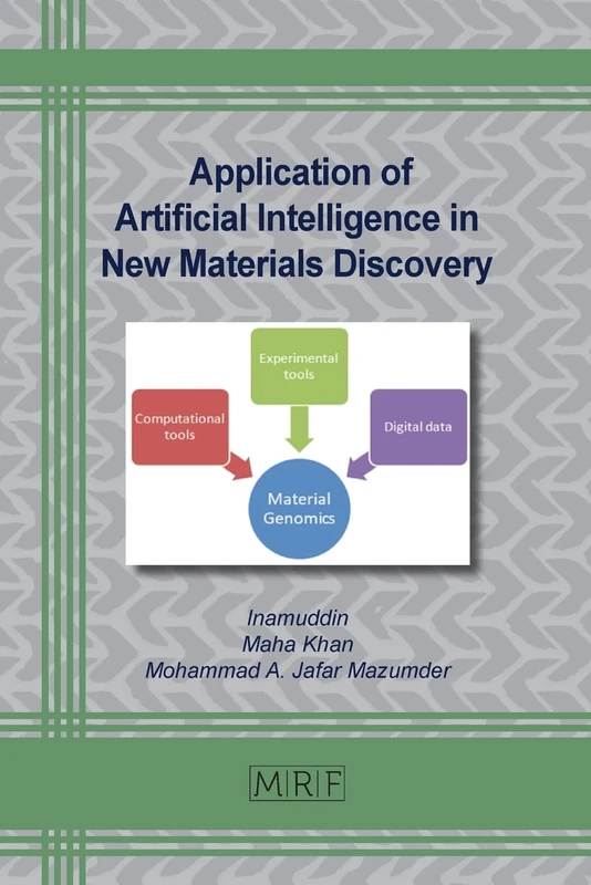 Application of Artificial Intelligence in New Materials Discovery: 147 (Materials Research Foundations)