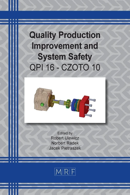 Quality Production Improvement and System Safety: Qpi 16 - Czoto 10: 34 (Materials Research Proceedings)