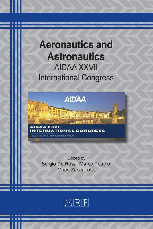 Aeronautics and Astronautics: AIDAA XXVII International Congress: 37 (Materials Research Proceedings)