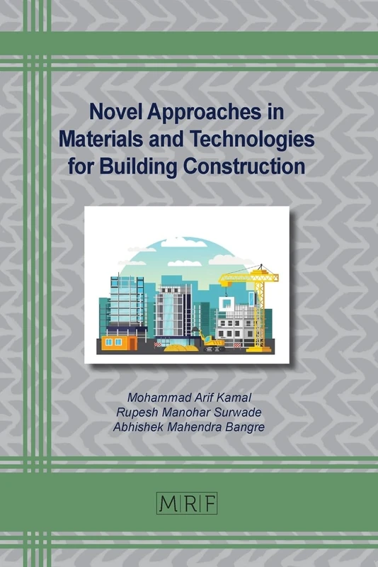 Novel Approaches in Materials and Technologies for Building Construction: 158 (Materials Research Foundations)