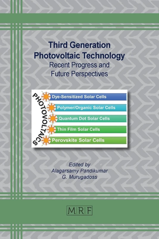 Third Generation Photovoltaic Technology: Recent Progress and Future Perspectives: 163 (Materials Research Foundations)
