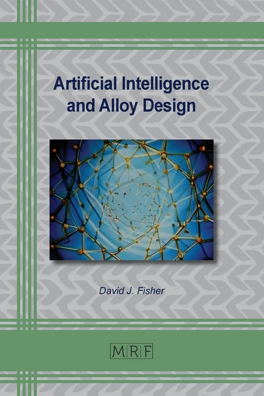 Artificial Intelligence and Alloy Design: 166 (Materials Research Foundations)