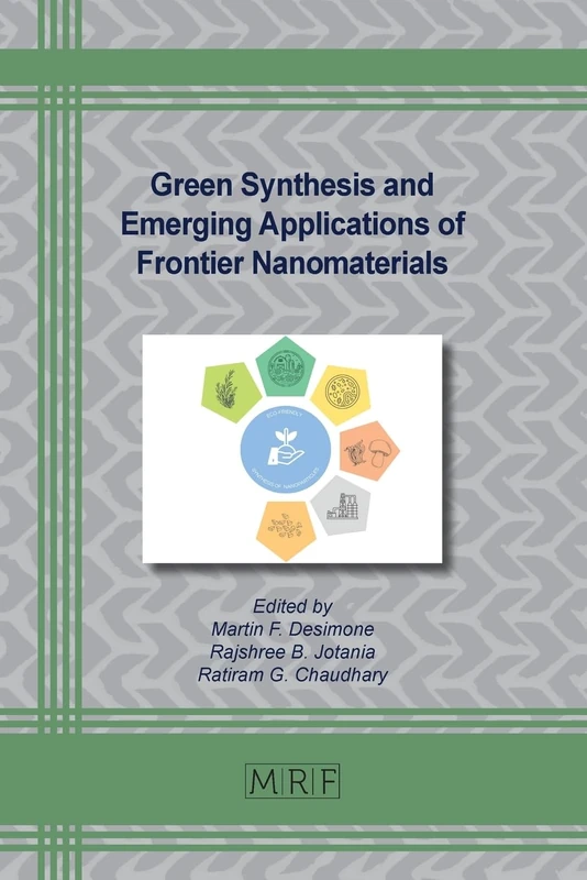 Green Synthesis and Emerging Applications of Frontier Nanomaterials: 169 (Materials Research Foundations)