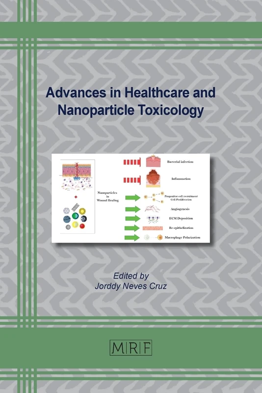 Advances in Healthcare and Nanoparticle Toxicology: 171 (Materials Research Foundations)