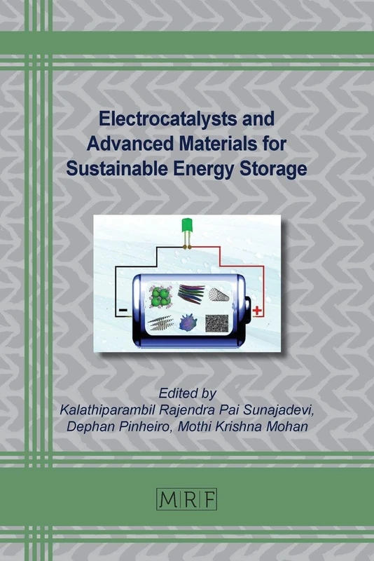 Electrocatalysts and Advanced Materials for Sustainable Energy Storage: 182 (Materials Research Foundations)