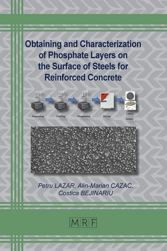 Obtaining and Characterization of Phosphate Layers on the Surface of Steels for Reinforced Concrete: 183 (Materials Research Foundations)