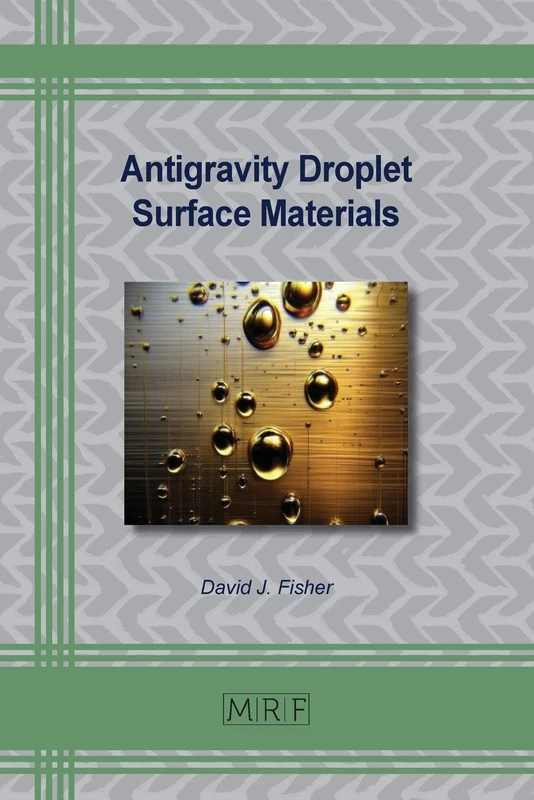 Antigravity Droplet Surface Materials: 187 (Materials Research Foundations)