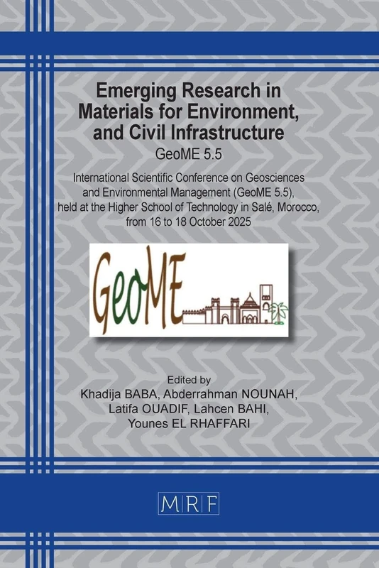Emerging Research in Materials for Environment, and Civil Infrastructure: GeoME 5.5: 58 (Materials Research Proceedings)