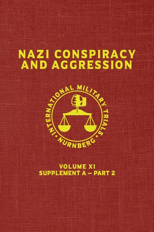 Nazi Conspiracy And Aggression: Volume XI -- Supplement A - Part 2 (The Red Series): 11