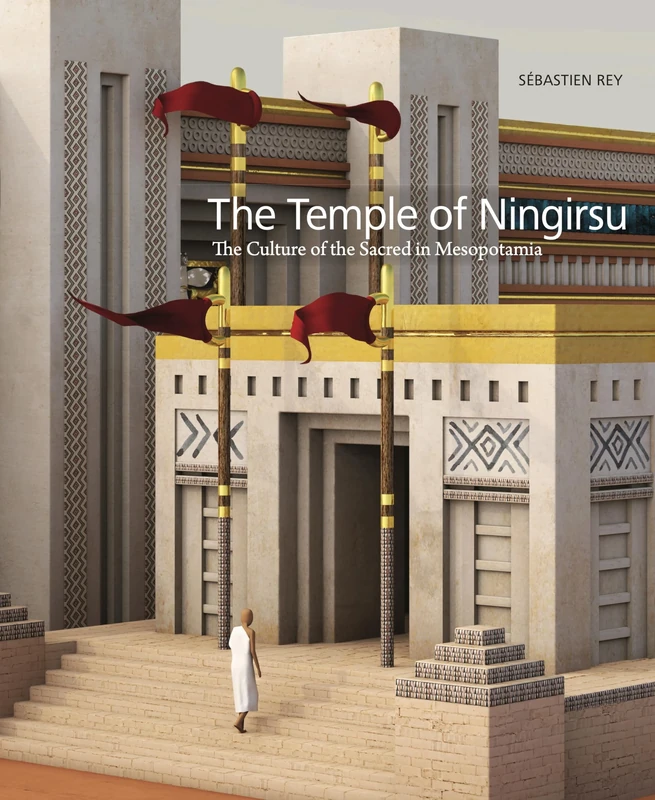 The Temple of Ningirsu: The Culture of the Sacred in Mesopotamia - Image 1