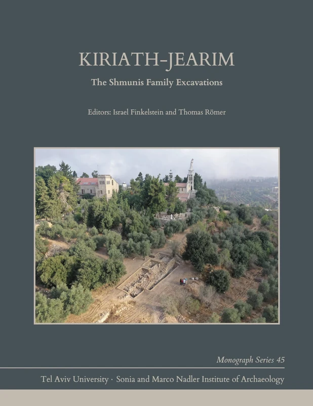 Kiriath-jearim: The Shmunis Family Excavations (Monograph Series of the Sonia and Marco Nadler Institute of Archaeology)