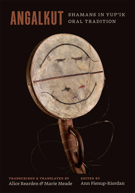 Angalkut/Shamans in Yup'ik Oral Tradition (Path to Open)