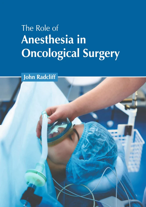 The Role of Anesthesia in Oncological Surgery