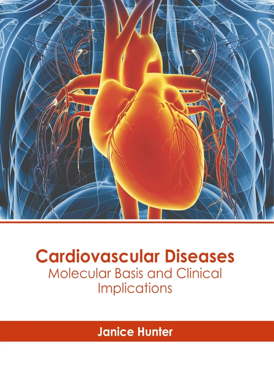 Cardiovascular Diseases: Molecular Basis and Clinical Implications