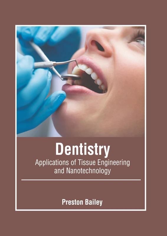Dentistry: Applications of Tissue Engineering and Nanotechnology
