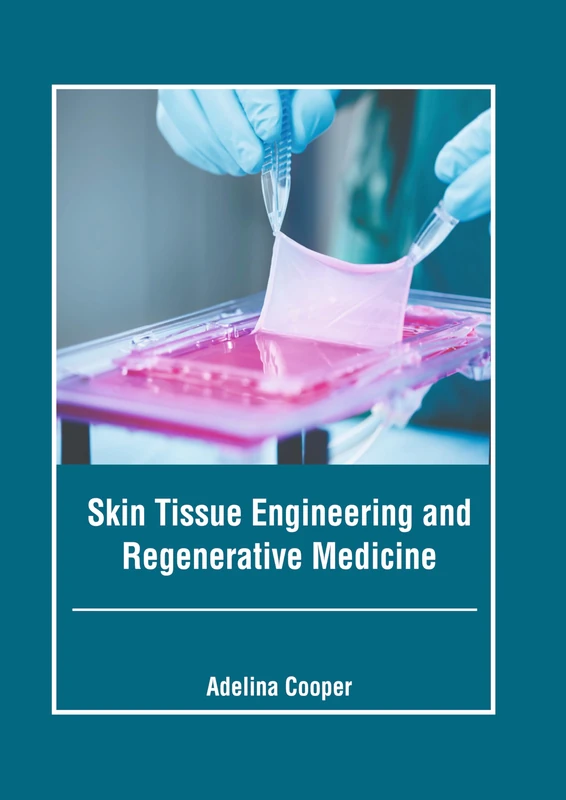 Skin Tissue Engineering and Regenerative Medicine