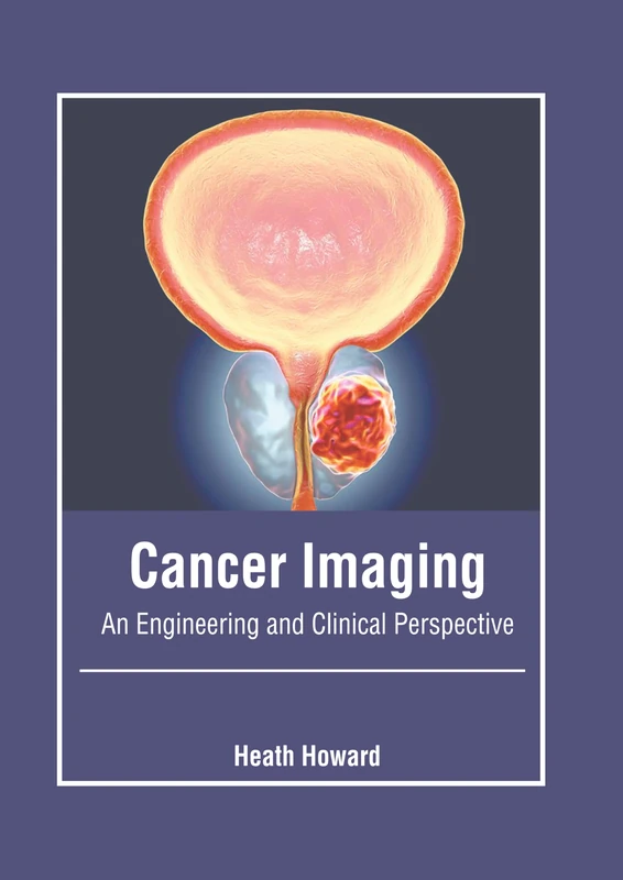 Cancer Imaging: An Engineering and Clinical Perspective