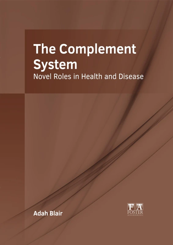 The Complement System: Novel Roles in Health and Disease - Image 1