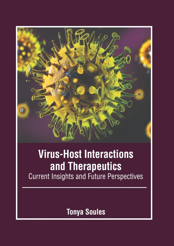 Virus-Host Interactions and Therapeutics: Current Insights and Future Perspectives - Image 1