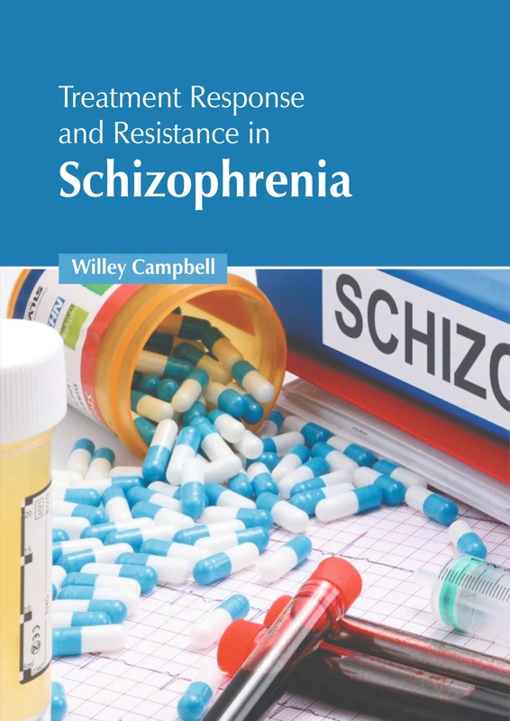 Treatment Response and Resistance in Schizophrenia