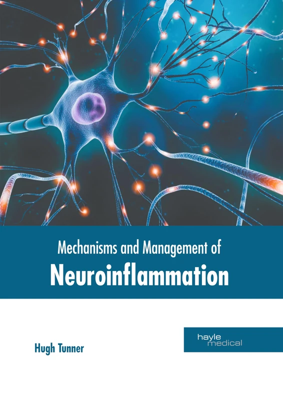 Mechanisms and Management of Neuroinflammation