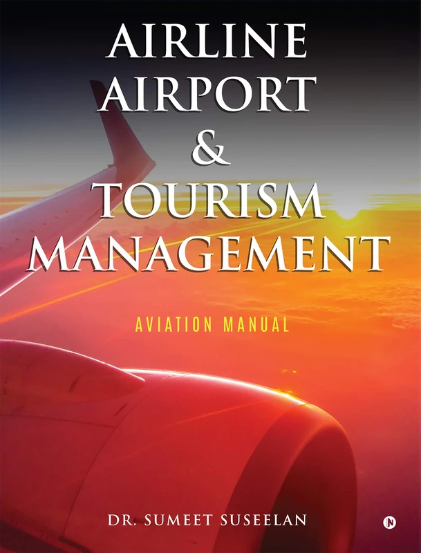Airline Airport & Tourism Management: Aviation Manual