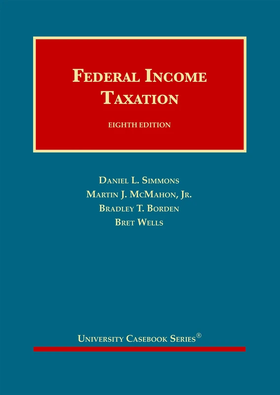 Federal Income Taxation (University Casebook Series)
