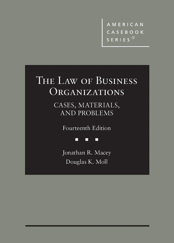 The Law of Business Organizations: Cases, Materials, and Problems - CasebookPlus (American Casebook Series)