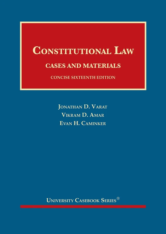 Constitutional Law: Cases and Materials, Concise (University Casebook Series)