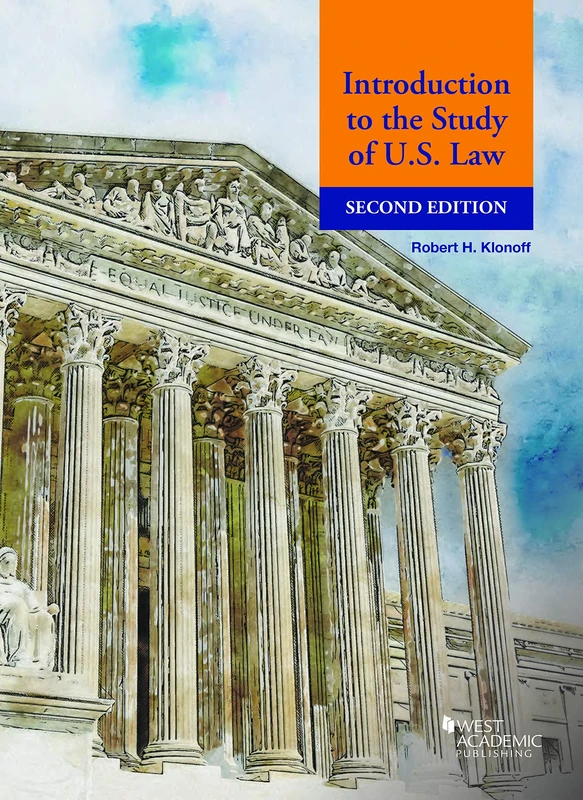 Introduction to the Study of U.S. Law (American Casebook Series)