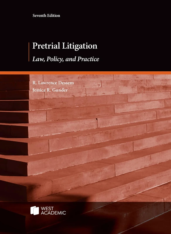 Pretrial Litigation: Law, Policy, and Practice (Coursebook)