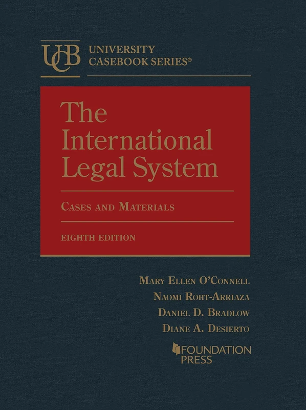 The International Legal System: Cases and Materials (University Casebook Series)