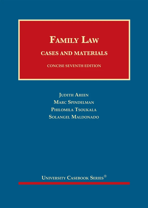Family Law: Cases and Materials, Concise - CasebookPlus (University Casebook Series (Multimedia))