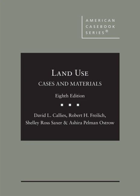 Cases and Materials on Land Use (American Casebook Series)